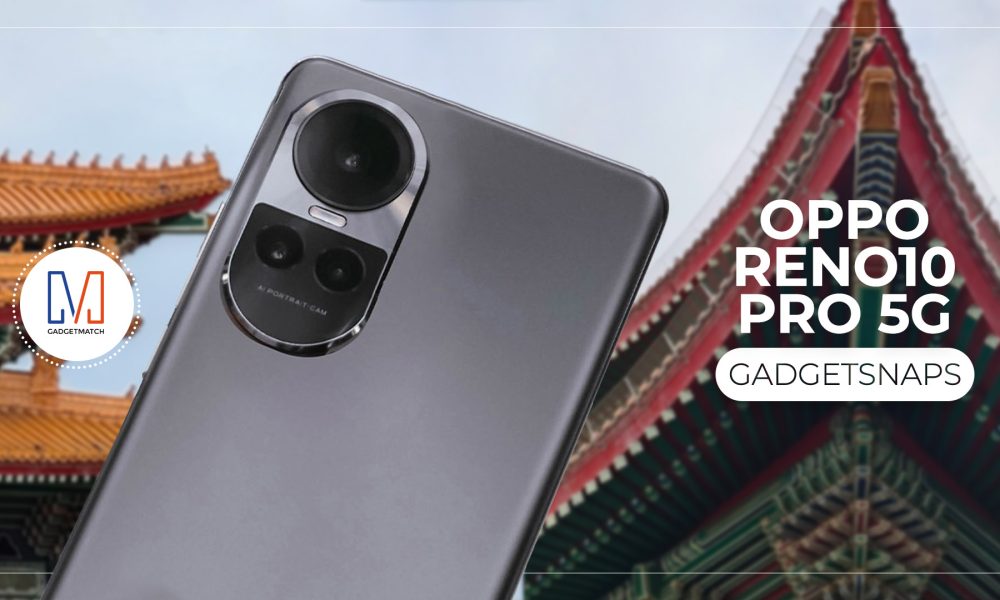 230907-GadgetMatch-OPPO-Reno10